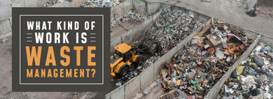 What kind of work is waste management?
