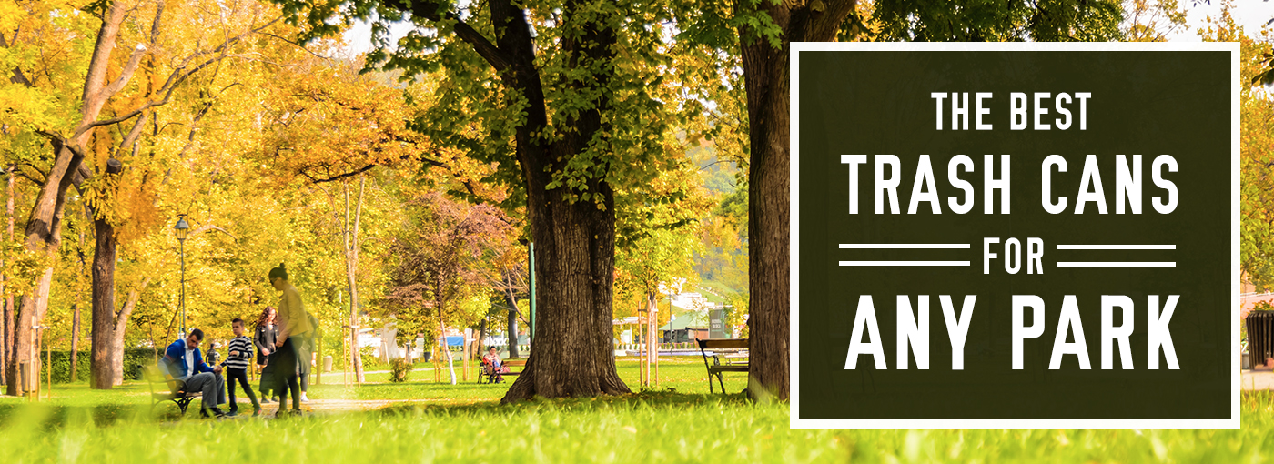 The Best Trash Cans For Any Park Trash Cans Unlimited