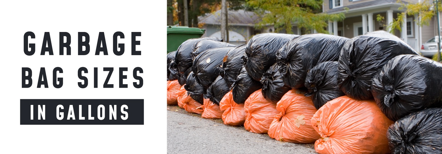 Garbage Bag Sizes In Gallons An Essential Guide to Waste Management