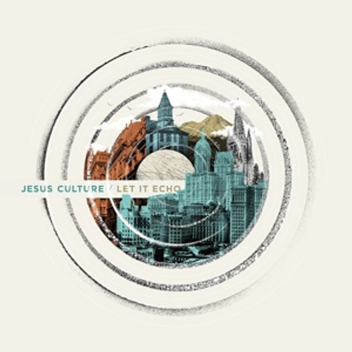 Jesus Culture: Let It Echo  CD