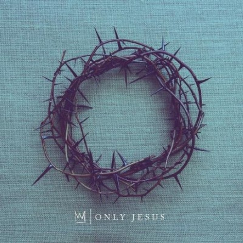 Casting Crowns: Only Jesus CD