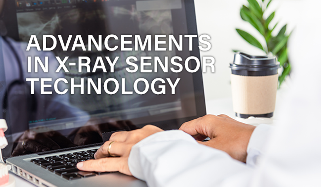 Advancements in X-ray Sensor Technology Advancements in X-ray Sensor Technology