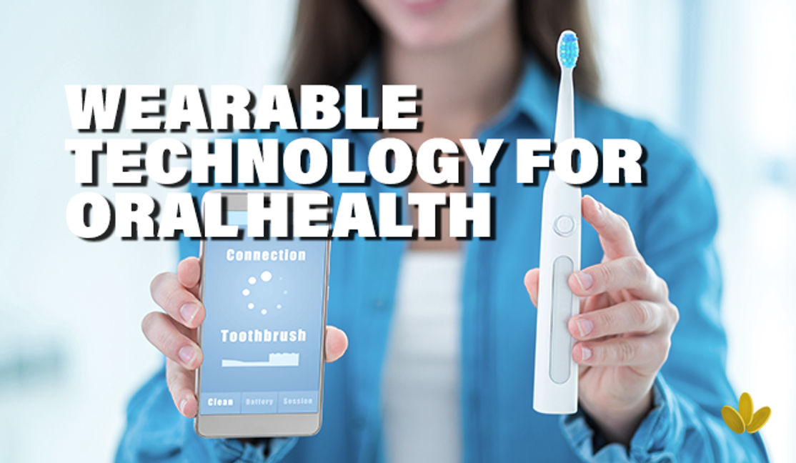 Wearable Technology for Oral Health: A New Era in Dental Care