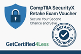 CompTIA SecurityX Retake Exam Voucher – Save on Your Certification with Retake Assurance