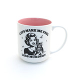 Cats Make Me Feel less Murdery mug, cat mom, funny cat mug