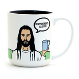 Disappointed Jesus Mug, Funny Easter gift, coffee or tea mug