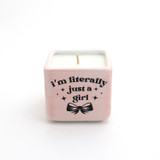 Hand poured 8 oz. soy unscented candle, Literally Just a Girl