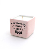 Hand poured 8 oz. soy unscented candle, Literally Just a Girl