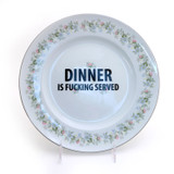 Dinner is F'n Served upcycled vintage plate mature language