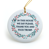 In this House F Trump Ornament, Funny Political Ornament