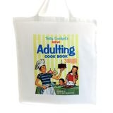 Adulting Cook Book Tote Bag