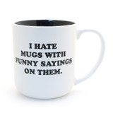 I Hate Funny Sayings mug, Gift for Dad, Large oversized mug