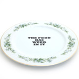 The Food Has Weed In It upcycled vintage plate