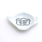 Steep Dreams are made of Teas teabag holder, teapot shaped tea bag dish