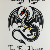 Too Few Dragons, Remain Whimsical mug, large ceramic funny