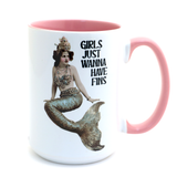 Fun Mermaid mug, Girls Wanna have Fins, funny coastal nautical gift, 15 oz mug