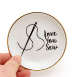 Love You Sew Ring Dish, Pin Holder, Small Dish with 22k Gold Accents