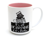 It's Not Hoarding if it's Books mug