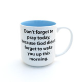 Don't Forget to Pray mug