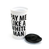 Pay Me Like a White Man, Feminist Travel mug