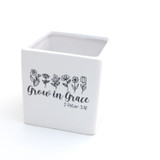 Grow in Grace planter, candle holder, pencil cup, square pot, vase