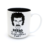 Hello is it Tea You're Looking For Mug