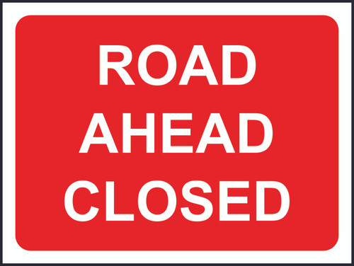 Road Ahead Closed Temporary Road Sign