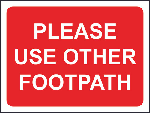 Please Use Other Footpath Temporary Road Sign