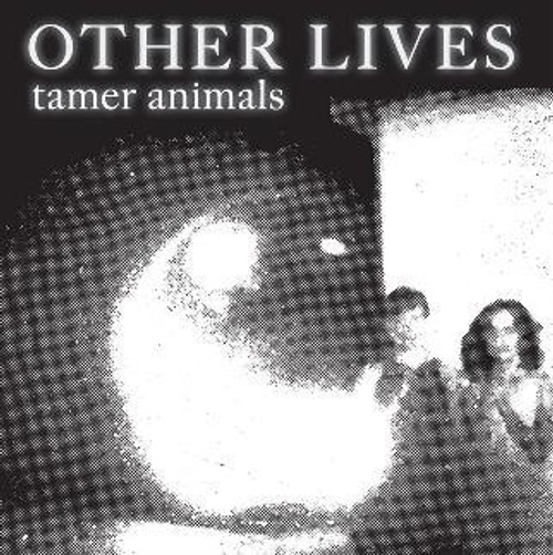 Other Lives - Tamer Animals (Vinyl)