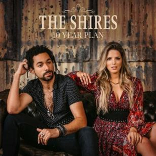 The Shires - 10 Year Plan (CD)