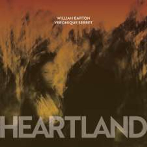 William Barton & Veronique Serret - Heartland (CD)