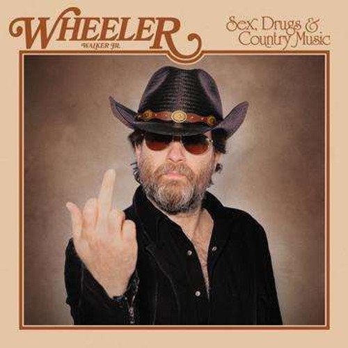 Wheeler Walker Jr. - Sex, Drugs & Country Music (LP) Wheeler Walker Jr. - Sex, Drugs & Country Music (LP)