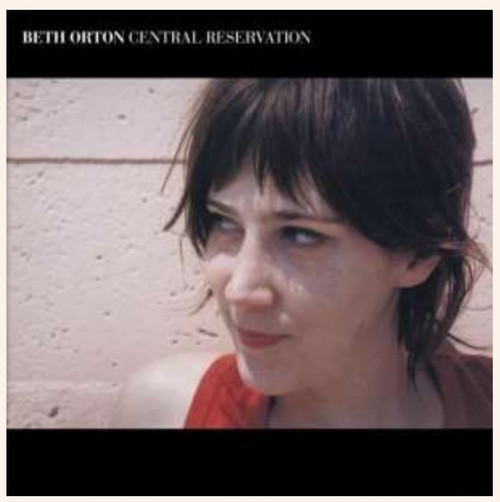 Beth Orton - Central Reservation (2Nd Life Black Vinyl) (2LP)