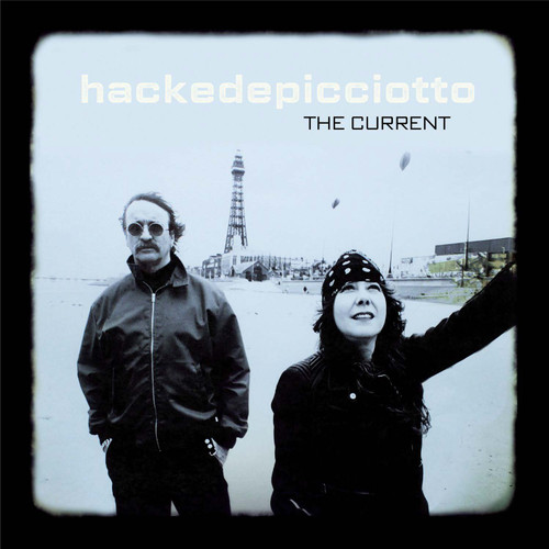 Hackedepicciotto - The Current (TBD Vinyl)