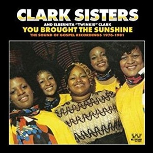 Clark Sisters - You Brought The Sunshine (CD)