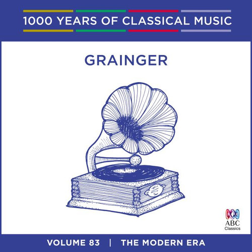 Grainger [1000 Years Of Classical Music, Vol. 83] - Various Artists (CD ALBUM)
