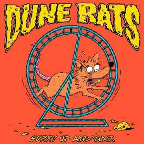 Dune Rats - Hurry Up And Wait (Blue Cheese LP)