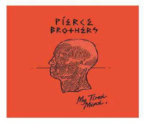 PIERCE BROTHERS - MY TIRED MIND (CD)