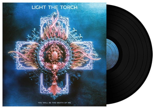 Light The Torch - You Will Be The Death Of Me (VINYL ALBUM)
