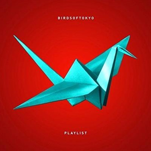 BIRDS OF TOKYO - PLAYLIST (CD Album)