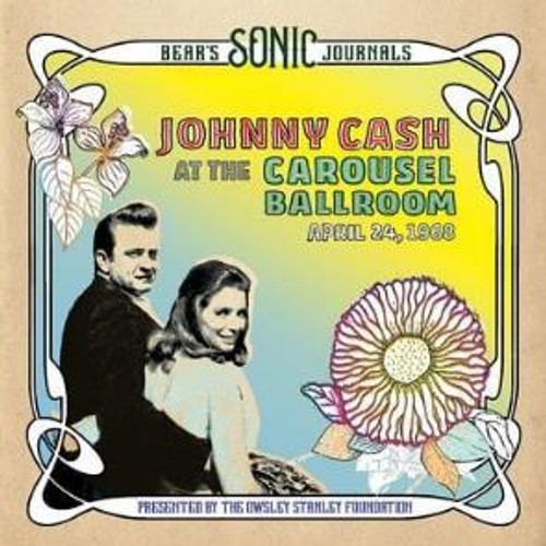 Johnny Cash - Bear'S Sonic Journals: Johnny Cash At The Carousel Ballroom, April 24 1968 (2LP)