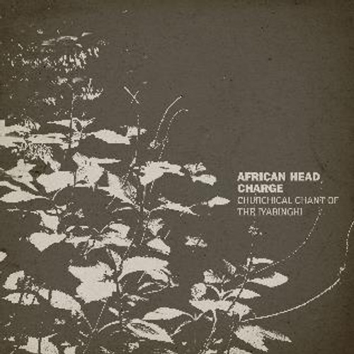 African Head Charge - Churchical Chant Of The Iyabinghi (Vinyl)