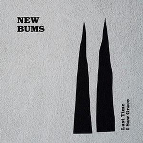 New Bums - Last Time I Saw Grace (LP)