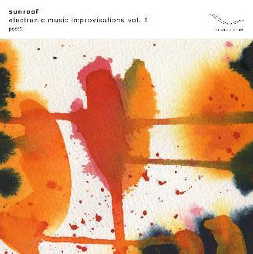 Sunroof - Electronic Music Improvisations Vol. 1 (Vinyl)