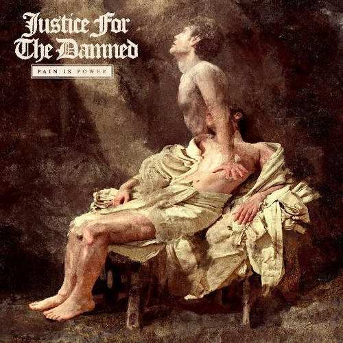 Justice For The Damned - Pain Is Power (CD)