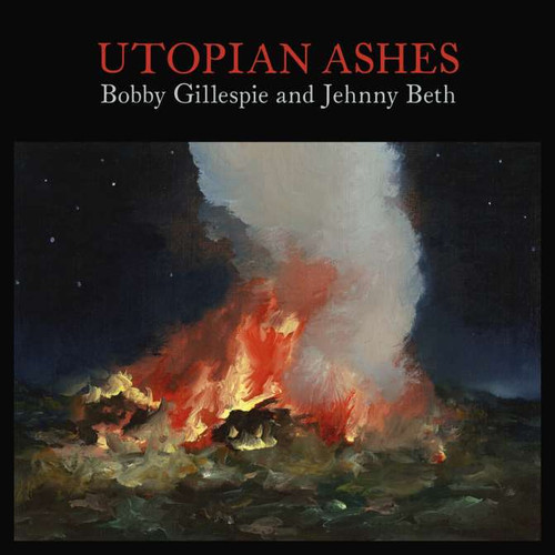 Bobby Gillespie & Jehnny Beth - Utopian Ashes (LP)