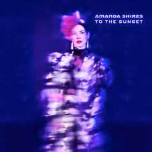 AMANDA SHIRES - TO THE SUNSET (CD)