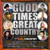 VARIOUS - GOOD TIMES - GREAT COUNTRY (2CD)