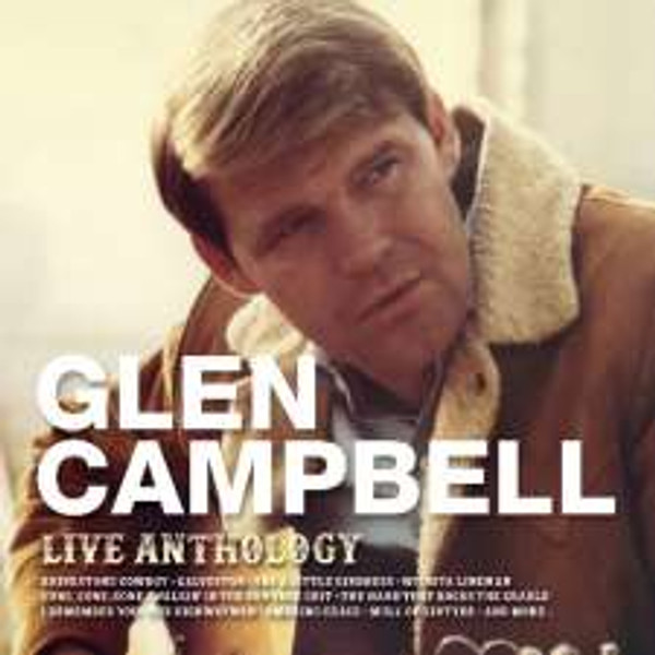 Glen Campbell - Live Anthology (CD)