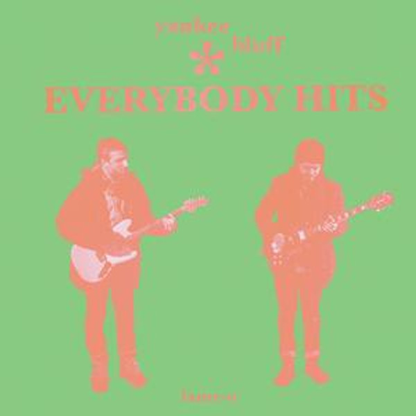 Yankee Bluff - Everybody Hits (Bright Green Vinyl) (LP)